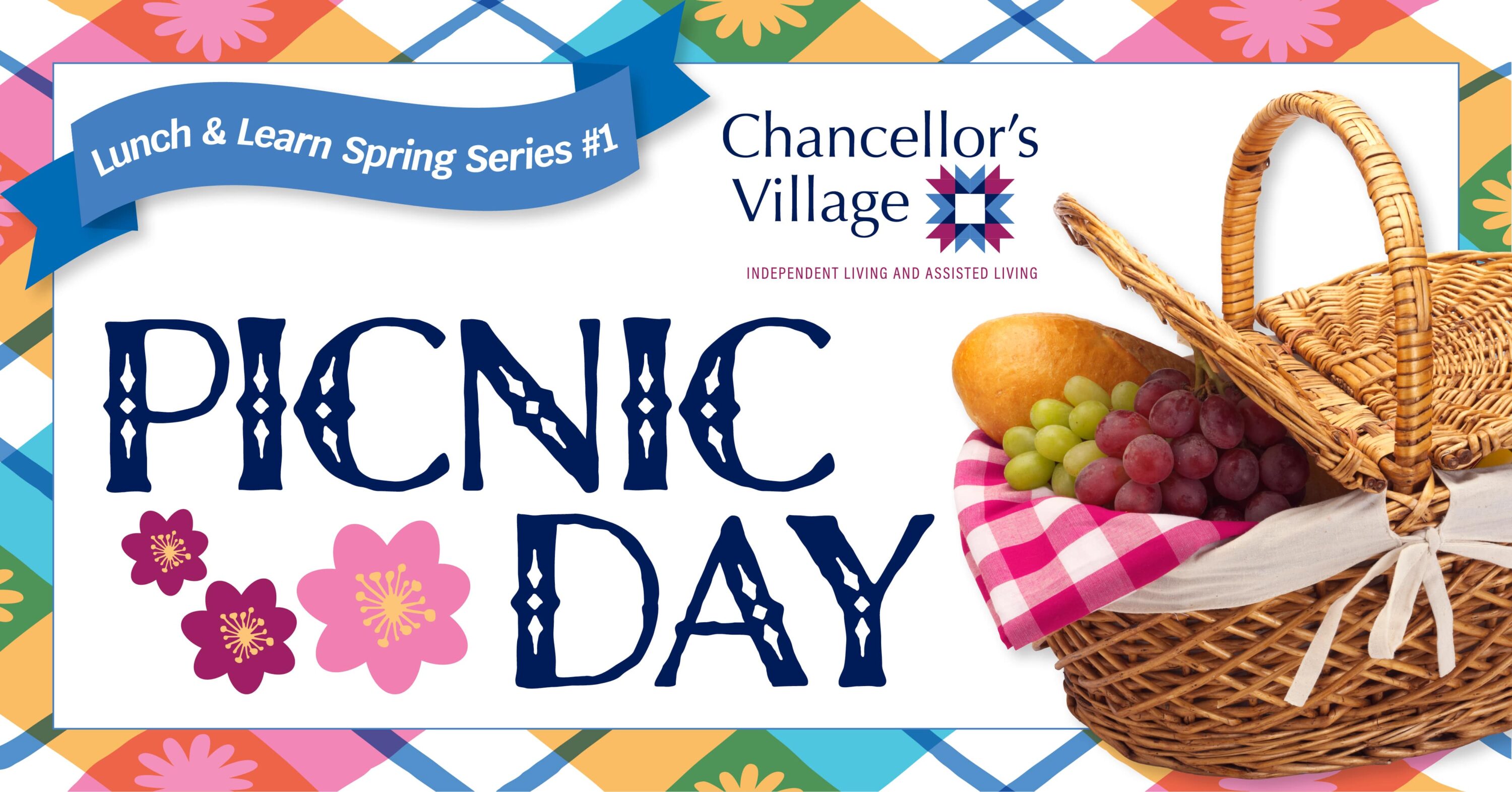 Background: summer picnic pattern. Banner text Lunch and Learn Spring Series 1. Images of a picnic basket with red and white grapes and a loaf of bread sticking out and illustrated flowers. Text: Picnic Day
